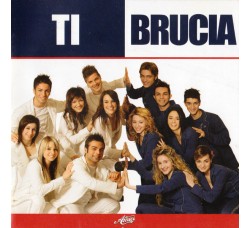 Various ‎– Amici - Ti Brucia  - CD