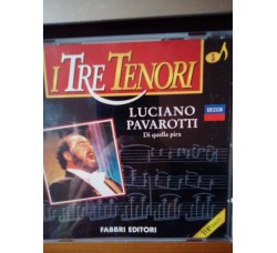 I tre tenori - Luciano Pavarotti - Di quella pira - CD