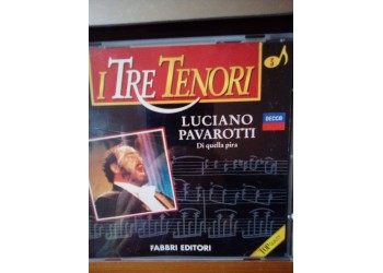 I tre tenori - Luciano Pavarotti - Di quella pira - CD,Album - Uscita: