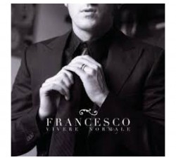 Francesco Facchinetti ‎– Vivere Normale - CD, Album Uscita 2007 
