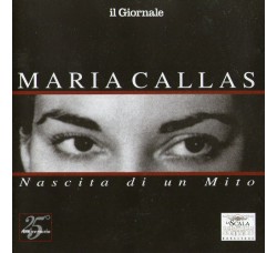 Maria Callas ‎– Nascita Di Un Mito - CD, Compilation 2002