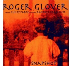 Roger Glover And The Guilty Party Featuring Randall Bramblett ‎– Snapshot - (CD)