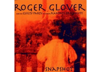 Roger Glover And The Guilty Party Featuring Randall Bramblett ‎– Snapshot - (CD)