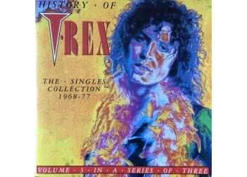 T•Rex* ‎– History Of T-Rex Volume 3 - The Singles Collection 1968-77 - (CD)