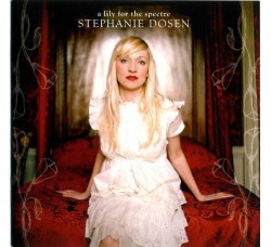 Stephanie Dosen ‎– A Lily For The Spectre - (CD)