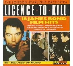 London Starlight Orchestra ‎– Licence To Kill - 18 James Bond Film Hits - (CD)