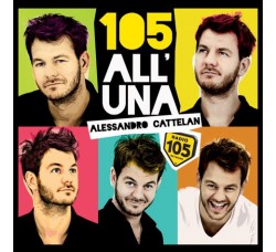 Various ‎– 105 All'una - Alessandro Cattelan - (CD)