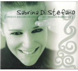 Sabrina Di Stefano ‎– Conoscete Qualcuno Che Come Me E' Stato Rimandato In Ginnastica? - (CD)