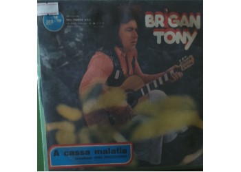 Brigan Tony – A cassa malattia / Amuri miu - 45 RPM 