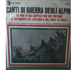 Coro A.N.A. – Canti di guerra degli Alpini - 45 RPM 