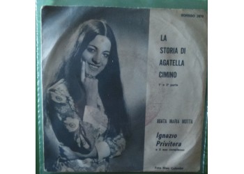 Agata Maria Liotta con Privitera – La storia di Agatella Cimino - 45 RPM 