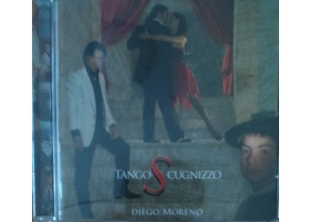 Diego Moreno – Tango Scugnizzo - CD,Album - Uscita: