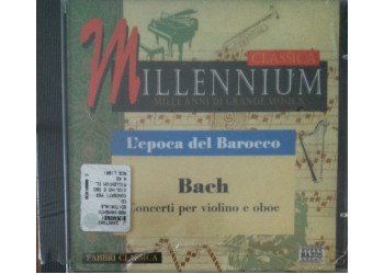 Millennium – BACH  (Concerti per violino ed oboe)