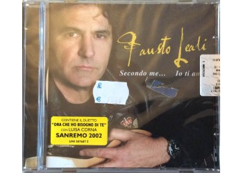 Fausto Leali ‎– Secondo Me... Io Ti Amo Luisa Corna - CD, Album - Uscita: 2002 - 