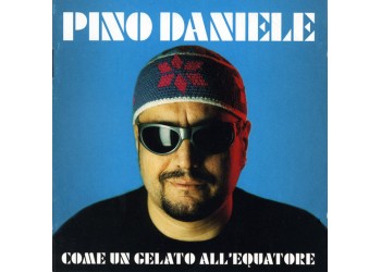 Pino Daniele ‎– Come Un Gelato All'Equatore - CD, Album - Uscita: 1999