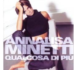 Annalisa Minetti ‎– Qualcosa Di Più - CD, Album - Uscita: 1999