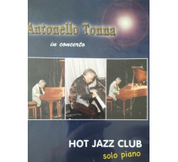 Antonello Tonna – In Concerto  – Hot Jazz Club -  DVD