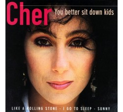 Cher ‎– You Better Sit Down Kids - CD