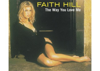 Faith Hill ‎– The Way You Love Me - CD
