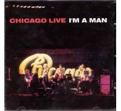 Chicago ‎– Chicago Live I'm A Man - CD