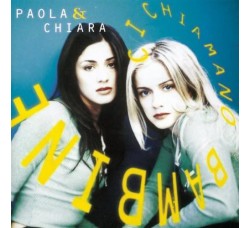 Paola & Chiara ‎– Ci Chiamano Bambine – CD, Album - Uscita: 1997