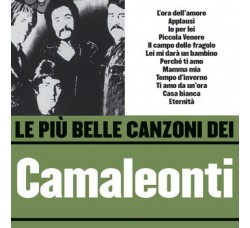 I Camaleonti ‎– Le Più Belle Canzoni Di  – CD, Compilation - Uscita: 2005