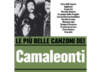 I Camaleonti ‎– Le Più Belle Canzoni Di  – CD, Compilation - Uscita: 2005