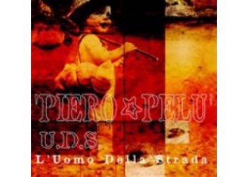 Piero Pelù ‎– U.D.S. L'Uomo Della Strada - CD