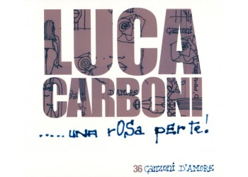 Luca Carboni ‎– …Una Rosa Per Te! 36 Canzoni D'amore - CD