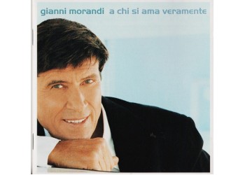 Gianni Morandi ‎– A Chi Si Ama Veramente - CD
