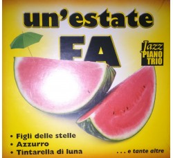 Jazz Piano Trio – UN’ ESTATE FA  -  (CD Comp.)