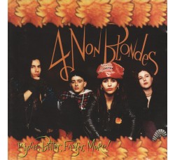 4 Non Blondes ‎– Bigger, Better, Faster! , More