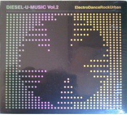 Various ‎– Diesel-U-Music Vol.2 : ElectroDanceRockUrban  - (CD Comp)