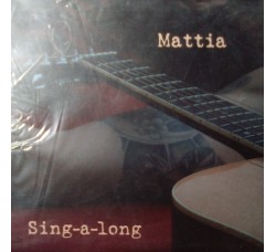 Mattia - Sing-a-long - CD,Album - Uscita: 
