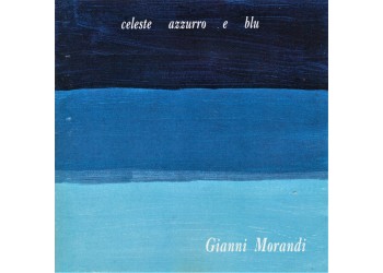 Gianni Morandi ‎– Celeste Azzurro E Blu – CD, Album - Uscita: 1997