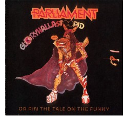 Parliament ‎– Gloryhallastoopid (Or Pin The Tail On The Funky) – CD 