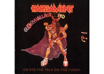 Parliament ‎– Gloryhallastoopid (Or Pin The Tail On The Funky) – CD 