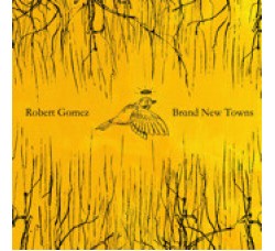  Robert Gomez ‎– Brand New Towns  - CD