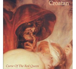   Croatan ‎– Curse Of The Red Queen - CD