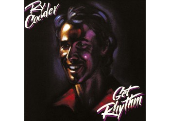  Ry Cooder ‎– Get Rhythm - CD, Album, Repress - Uscita: 1994