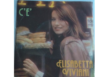 Elisabetta Viviani ‎– C'È - Single 45 Giri  