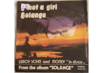 Leroy Vohn And Money ‎– I Met A Girl / Solange - Single 45 Giri  