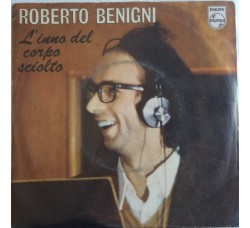 Roberto Benigni ‎– L'Inno Del Corpo Sciolto - Single 45 Giri  