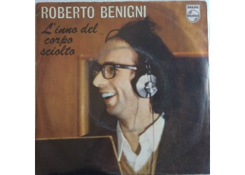 Roberto Benigni ‎– L'Inno Del Corpo Sciolto - Single 45 Giri  