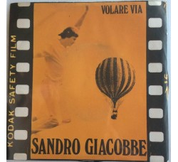 Sandro Giacobbe ‎– Volare Via - Single 45 Giri  