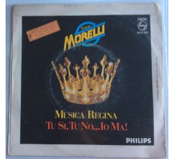 Leano Morelli ‎– Musica Regina / Tu Sì, Tu No...Io Ma! - Single 45 Giri  