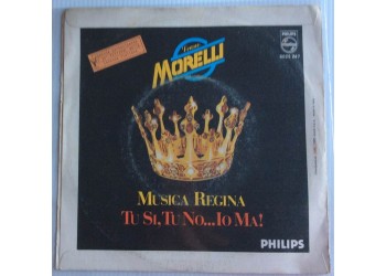 Leano Morelli ‎– Musica Regina / Tu Sì, Tu No...Io Ma! - Single 45 Giri  