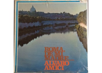 Alvaro Amici ‎– Roma, De Mi Madre.. 1981 – LP/ Vinile - Sigillato 
