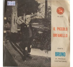 Bruno - Il piccolo Orfanello - Single 45 Giri 