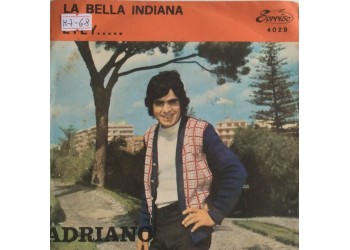 Adriano - La bella indiana -   Single 45 Giri 